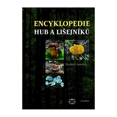 Encyklopedie hub a lišejníků: Vladimír Antonín - Knihy LIBRI