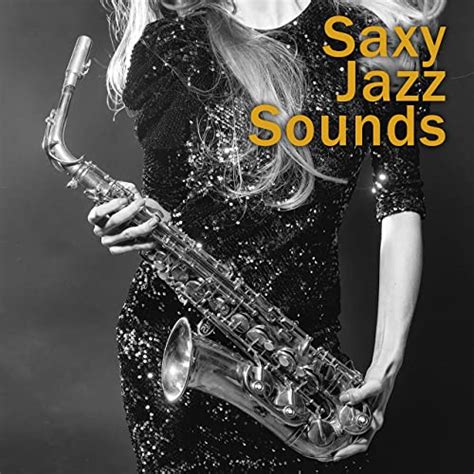 Jazz Sax Start By Smooth Jazz Sax Instrumentals On Amazon Music