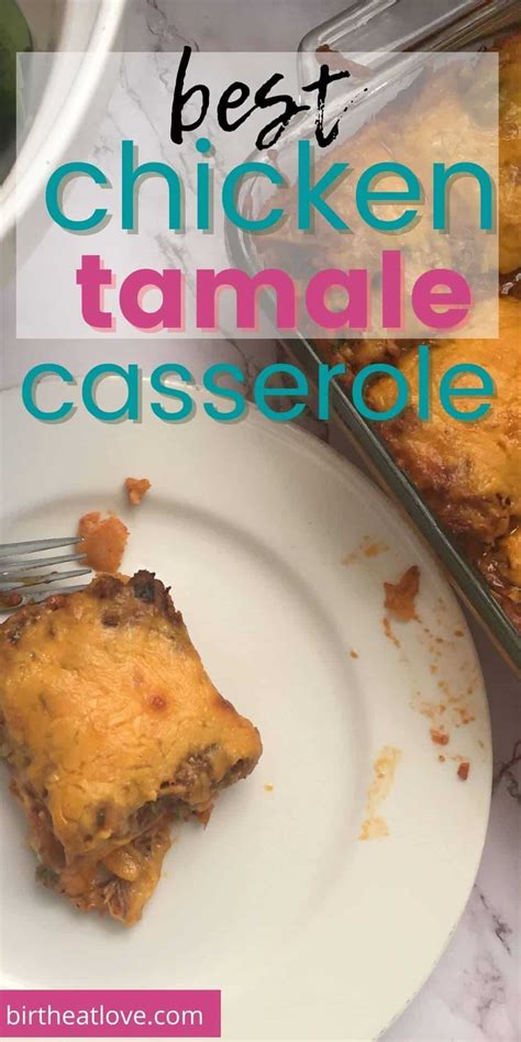 chicken tamale casserole recipe with masa birth eat love
