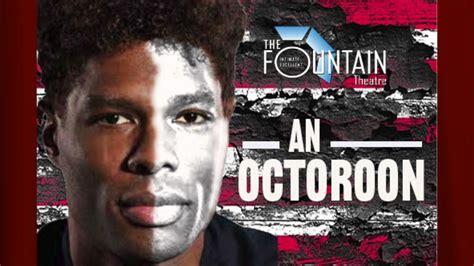 An Octoroon Play The Fountain Theatre Director Judith Moreland