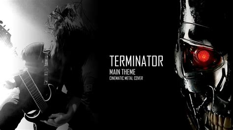 Terminator Main Theme Cinematic Metal Cover Youtube