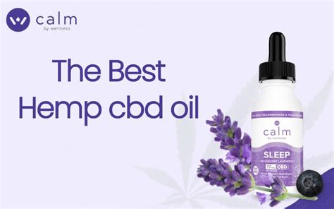The Best Hemp Cbd Oil Heres What You Should Look For