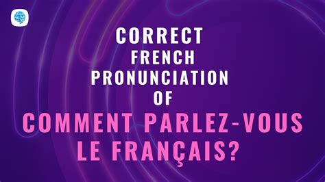 how to pronounce comment parlez vous le français how do you speak french in french youtube