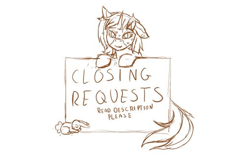 Closing Requests By Vivimistyness On Deviantart