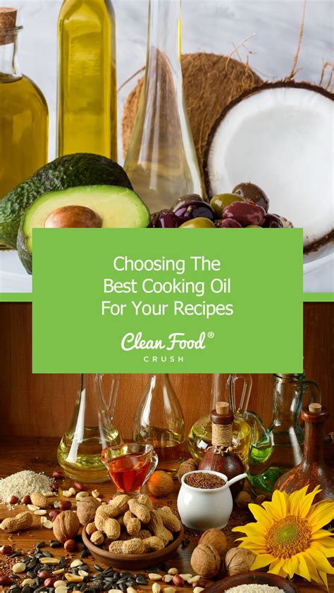 Your Guide To Cooking Oils What To Use And What To Avoid Clean Food