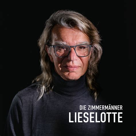 Lieselotte Single By Die Zimmermänner Spotify