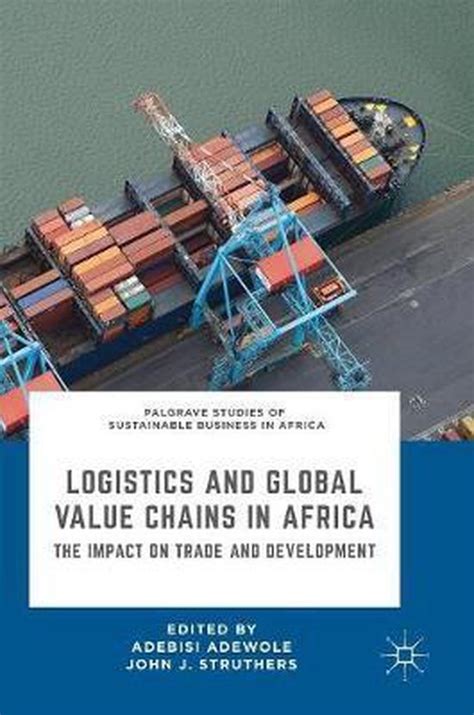 Logistics And Global Value Chains In Africa 9783319776514 Boeken