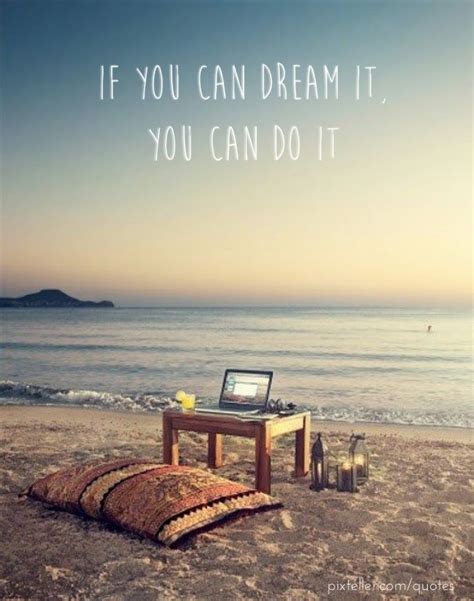 How do you follow your dreams. 25 Quotes about Following Your Dreams & Get Success