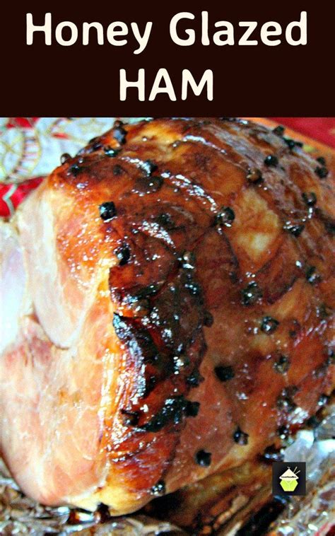 Honey Glazed Ham Super Easy Recipe And Guaranteed To Be