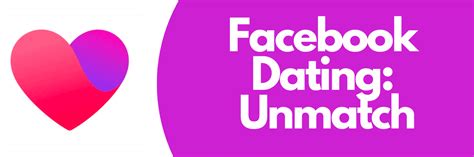 How To Unmatch On Facebook Dating Quick Guide Apps Uk 📱