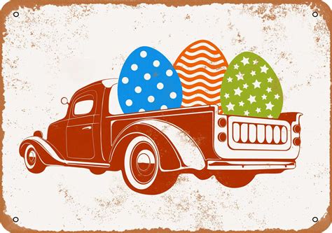 7 X 10 Metal Sign Easter Truck With Eggs Vintage Rusty Look