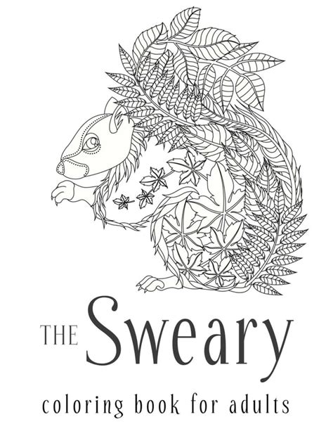 The Sweary Coloring Book For Adults Raunchy Adult