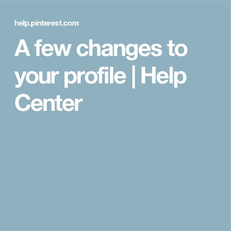 A Few Changes To Your Profile Help Center Helpful Helpful Hints Tips