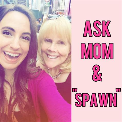 Ask Mom And Spawn