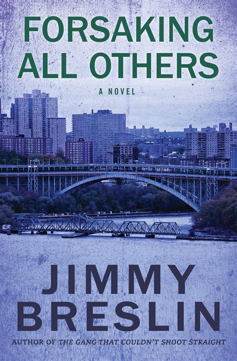 Forsaking All Others A Novel Kindle Edition By Breslin Jimmy