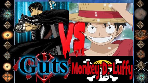 Guts Berserk Vs Monkey D Luffy One Piece Ultimate Mugen Fight