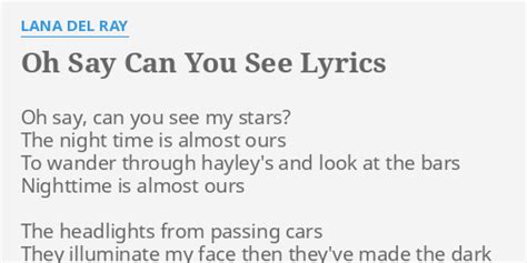 Oh Say Can You See Lyrics By Lana Del Ray Oh Say Can You