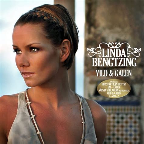 Linda Bengtzing Vild And Galen Art Cover Warner Music Sweden