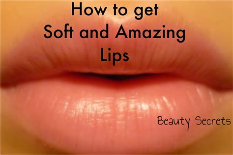 Beauty Secrets Get Amazing And Soft Lips