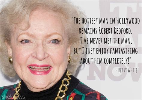 13 Betty White Quotes That Prove Shes A Love And Sex Genius Sheknows