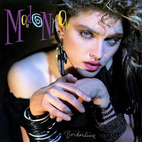 Madonna Borderline Lyrics Genius Lyrics