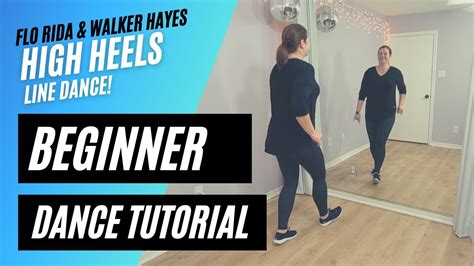 Line Dance Tutorial For Beginners Walker Hayes And Flo Rida High