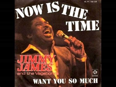 Now Is The Time Jimmy James The Vagabonds Shazam