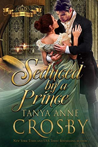 Seduced By A Prince Imposters 1 By Tanya Anne Crosby Goodreads