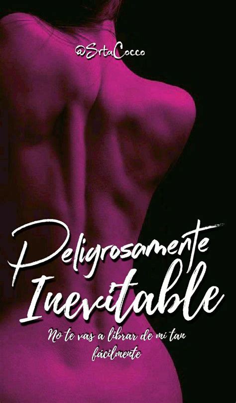 Peligrosamente Irresistible© 1 Libros De Romance Juvenil Libros Romanticos Juveniles Pdf