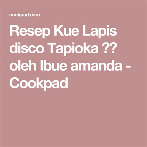Resep lapis tapioka talaran gelas : Kue Lapis disco Tapioka 💃🎶 | Recipe | Kue lapis, Amanda