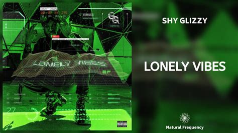Shy Glizzy Lonely Vibes 432hz Youtube