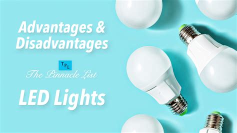 Advantages And Disadvantages Of Led Lights The Pinnacle List