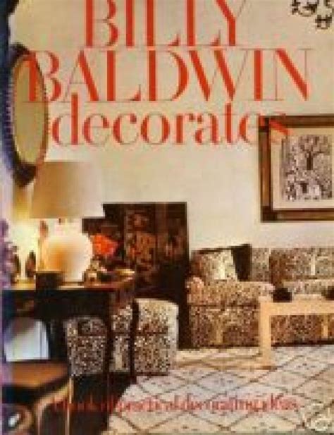 Billy baldwin calls hilaria baldwin accent drama 'embarrassing'. Set of First Edition Decorating Books by Billy Baldwin at ...
