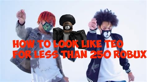 How To Look Like Teo In Roblox Ayo And Teo Less Than 250 Robux