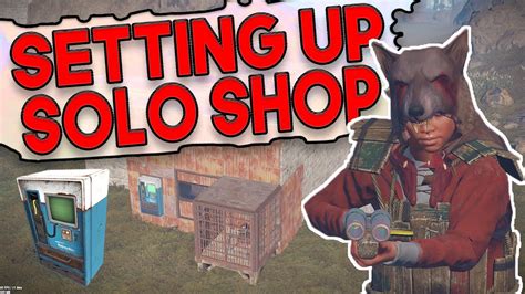 Setting Up The Solo Shop Rust Shop Survival Episode 1 Youtube