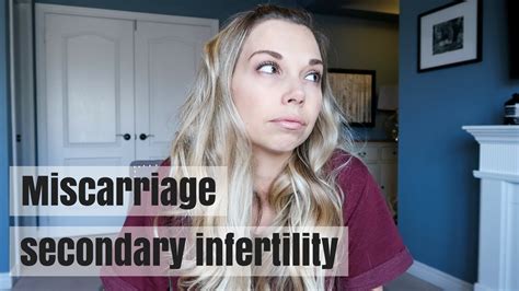 my miscarriage and secondary infertility story nesting story youtube