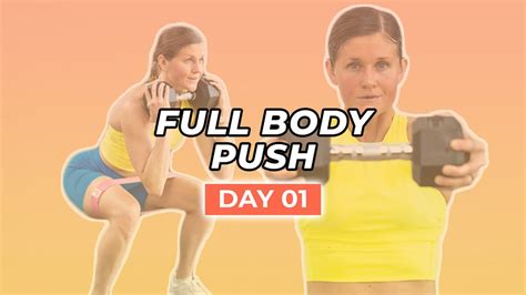 25 Minute Full Body Push Workout Video Nourish Move Love
