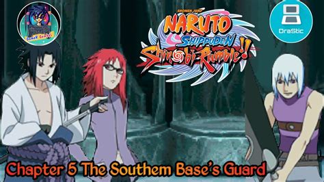 Naruto Shippuden Shinobi Rumble Chapter 5 The Southem Bases Guard