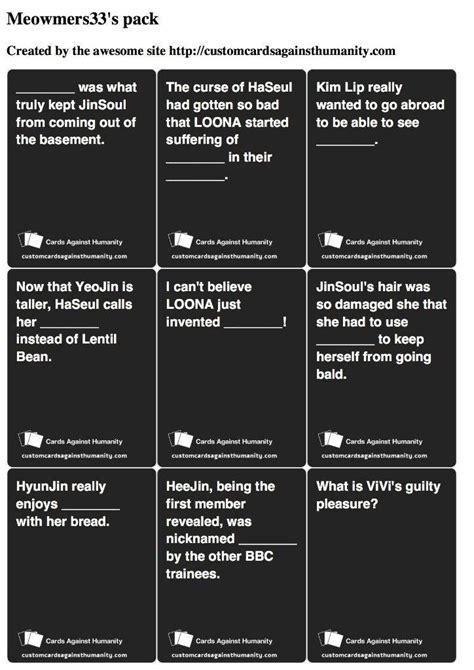 The game forces players to create combinations of cards with the purpose of being the funniest possible sentence ever created in the. Cards Against Humanity LOOΠ∆ Black Cards!!! | LOOΠΔ Amino Amino