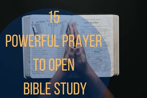 15 Powerful Prayer To Open Bible Study