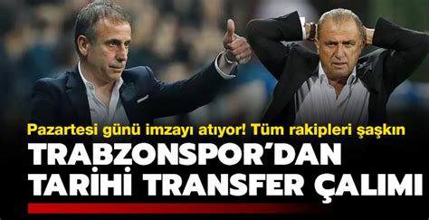 Trabzonspor Dan Galatasaray Ve Fenerbah E Ye Tarihi Transfer Al M