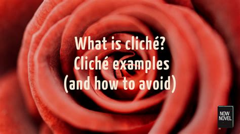 Cliché Examples And How To Avoid Them Now Novel