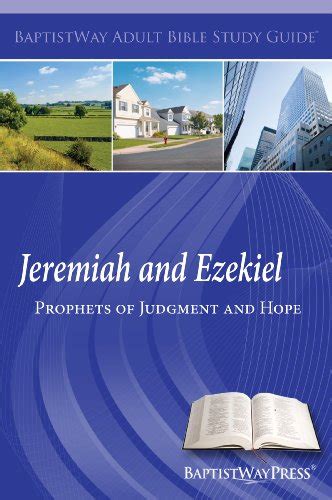 Jeremiah And Ezekiel Prophets Of Judgment And Hope Adult Bible Study