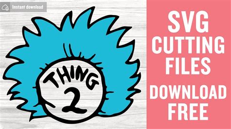 Thing 2 Svg Free Cutting Files for Cricut Free Download - YouTube
