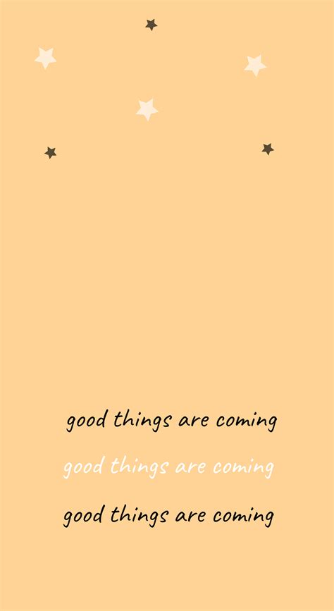 Good things are coming iPhone wallpaper | Iphone wallpaper, Wallpaper