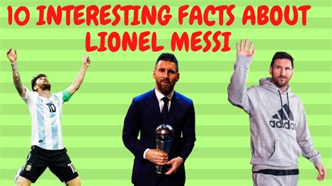 10 Interesting Facts About Lionel Messi That You May Didnt Know About
