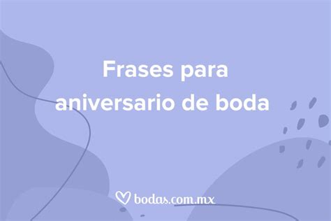 Descubrir Imagen Frases Para Aniversario De Casados Viaterra Mx