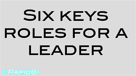 six keys roles for a leader rapidbi