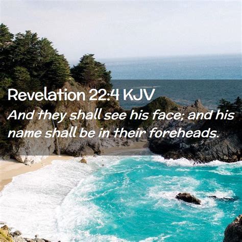 Revelation 224 Kjv And They Shall See His Face And His Name Shall