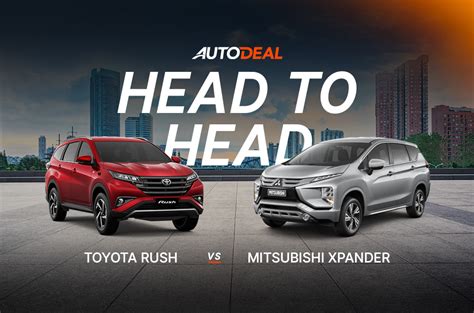 Head To Head Comparison Toyota Rush Vs Mitsubishi Xpander Autodeal